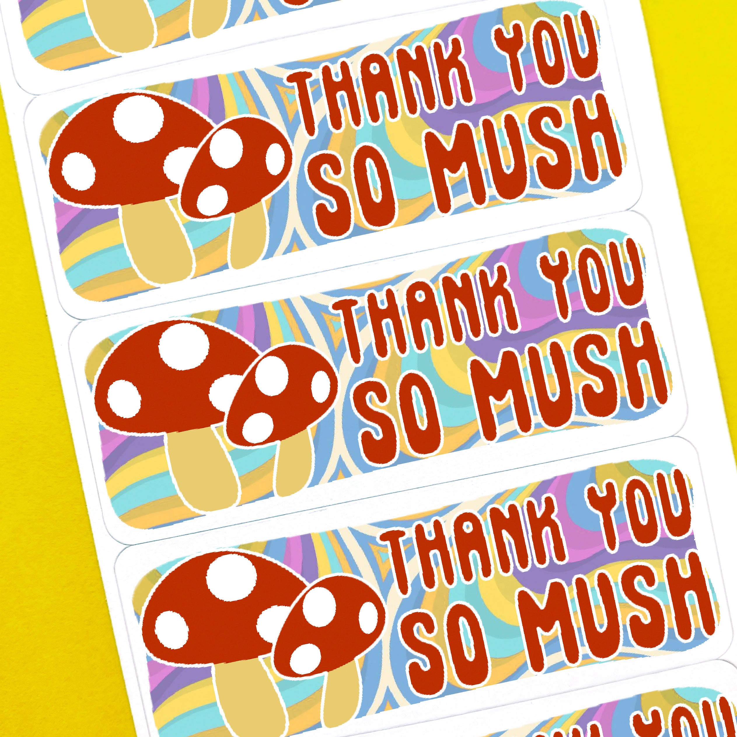 Mushroom Thank You So Mush Stickers
